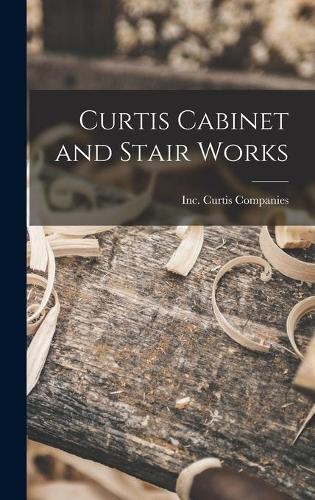 Curtis Cabinet and Stair Works