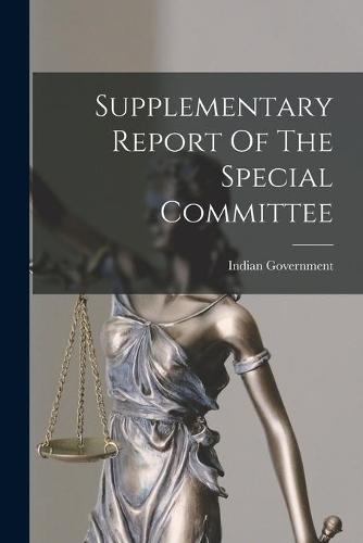 Supplementary Report Of The Special Committee