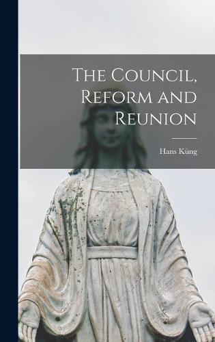The Council, Reform and Reunion