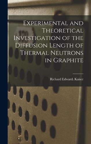 Experimental and Theoretical Investigation of the Diffusion Length of Thermal Neutrons in Graphite