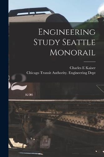 Engineering Study Seattle Monorail