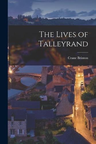 The Lives of Talleyrand