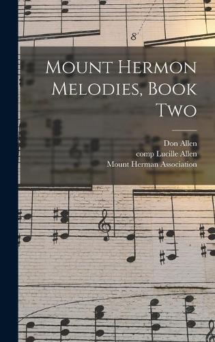 Mount Hermon Melodies, Book Two