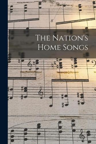 The Nation's Home Songs