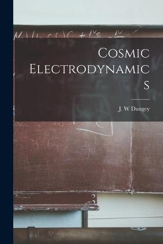 Cosmic Electrodynamics
