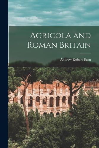 Agricola and Roman Britain