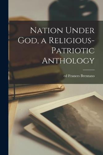 Nation Under God, a Religious-patriotic Anthology