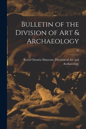 Bulletin of the Division of Art & Archaeology; 24