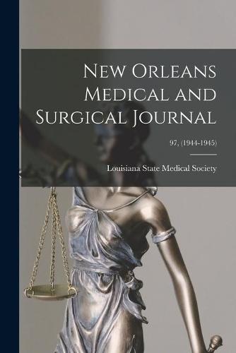 New Orleans Medical and Surgical Journal; 97, (1944-1945)