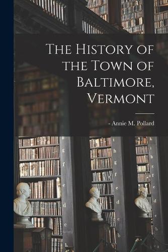 The History of the Town of Baltimore, Vermont