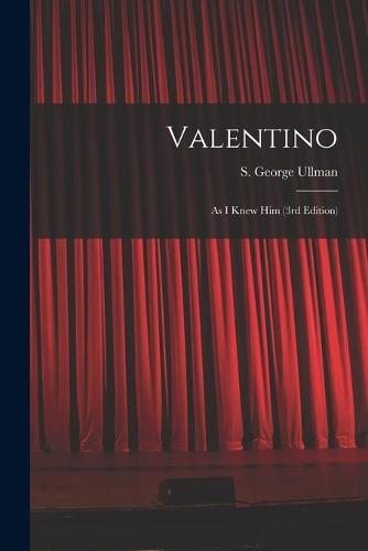 Valentino: As I Knew Him (3rd Edition)