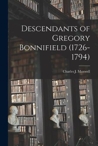 Descendants of Gregory Bonnifield (1726-1794)
