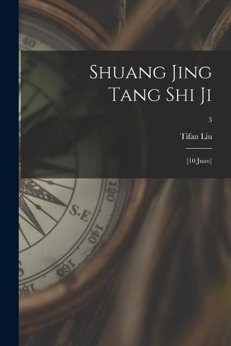 Shuang Jing Tang Shi Ji: [10 Juan]; 3