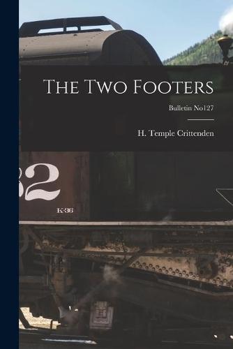 The Two Footers; bulletin no127