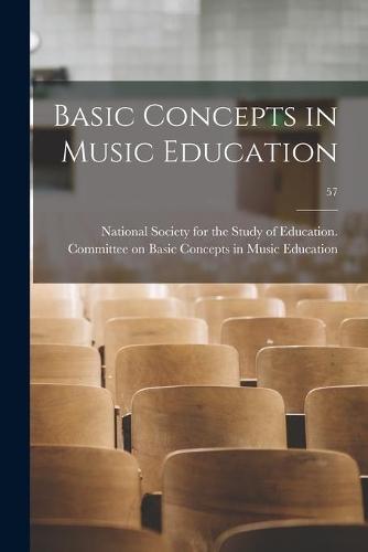 Basic Concepts in Music Education; 57