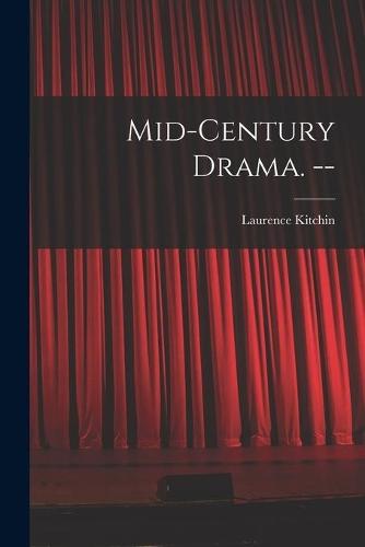 Mid-century Drama. --