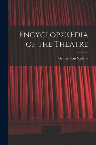 Encyclop(c)OEdia of the Theatre