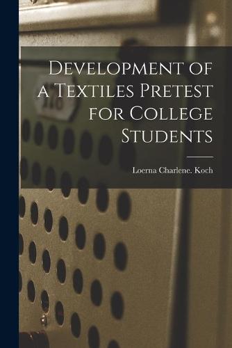 Development of a Textiles Pretest for College Students