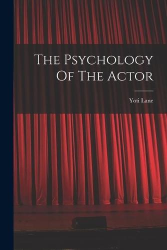 The Psychology Of The Actor