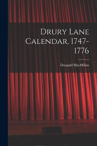 Drury Lane Calendar, 1747-1776