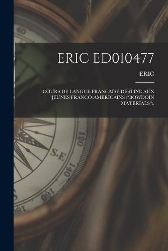 Eric Ed010477: Cours de Langue Francaise Destine Aux Jeunes Franco-Americains (""Bowdoin Materials"").