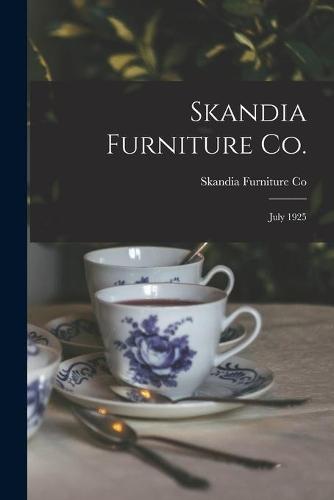 Skandia Furniture Co.: July 1925