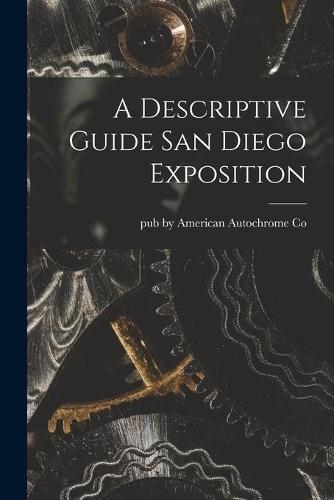 A Descriptive Guide San Diego Exposition