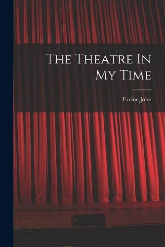 The Theatre In My Time