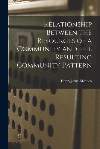 Relationship Between the Resources of a Community and the Resulting Community Pattern
