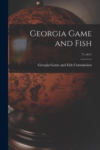 Georgia Game and Fish; 11, no.1