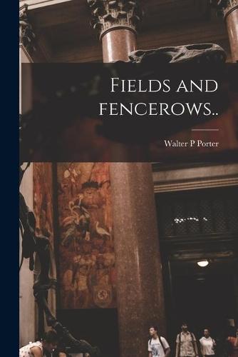 Fields and Fencerows..