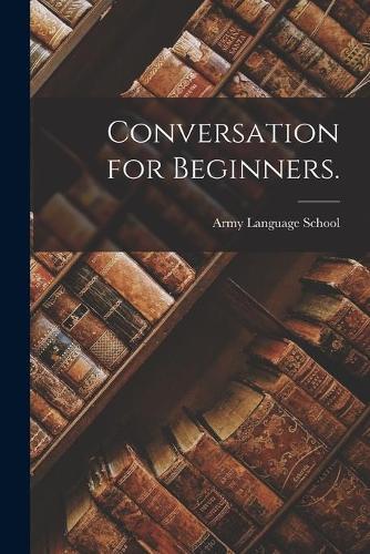 Conversation for Beginners.