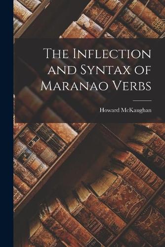 The Inflection and Syntax of Maranao Verbs