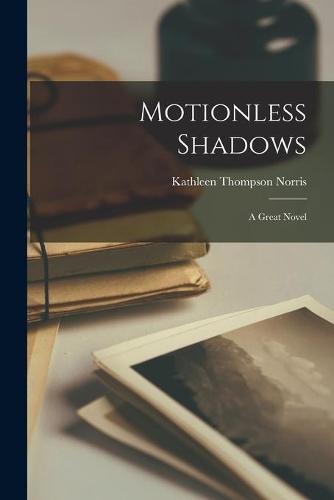 Motionless Shadows: a Great Novel