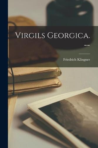 Virgils Georgica. --