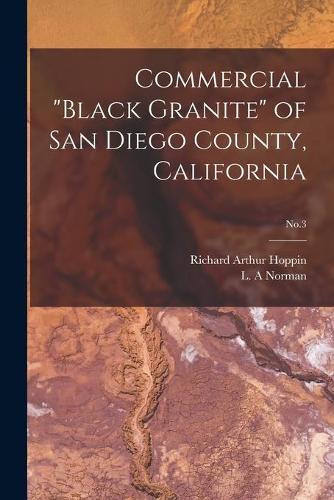 Commercial ""Black Granite"" of San Diego County, California; No.3