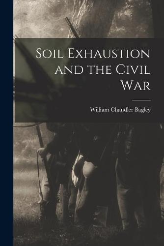 Soil Exhaustion and the Civil War