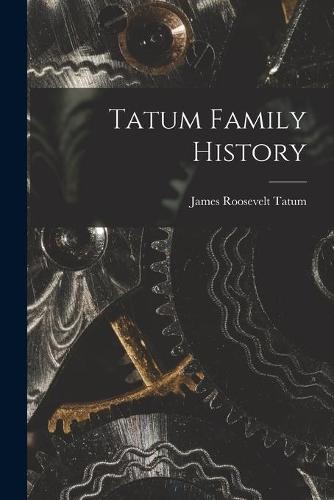 Tatum Family History