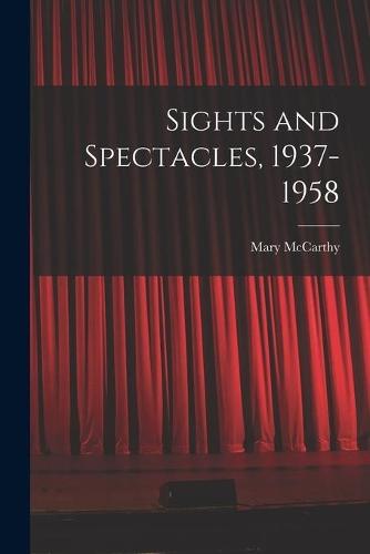 Sights and Spectacles, 1937-1958