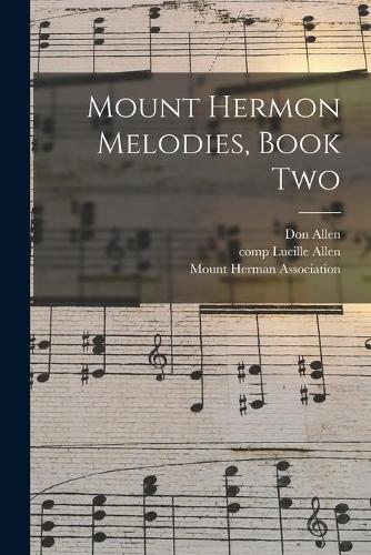 Mount Hermon Melodies, Book Two