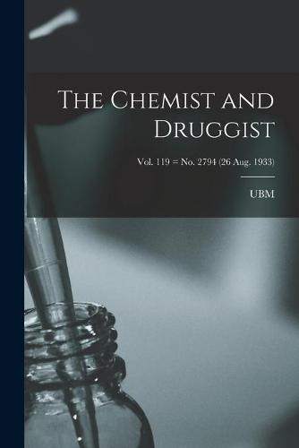 The Chemist and Druggist [electronic Resource]; Vol. 119 = no. 2794 (26 Aug. 1933)