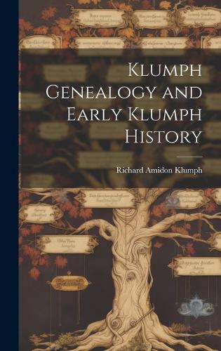 Klumph Genealogy and Early Klumph History