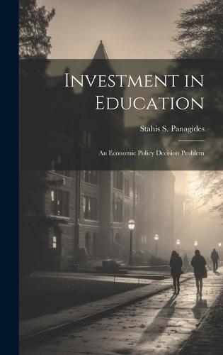 Investment in Education: an Economic Policy Decision Problem