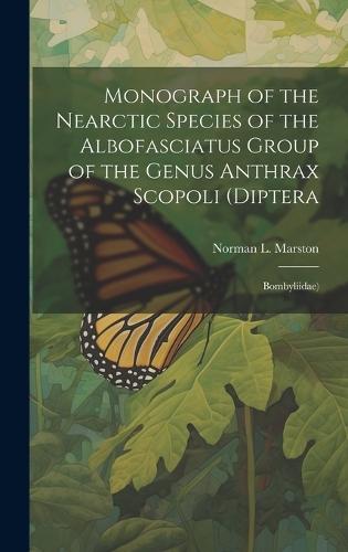 Monograph of the Nearctic Species of the Albofasciatus Group of the Genus Anthrax Scopoli (Diptera: Bombyliidae)