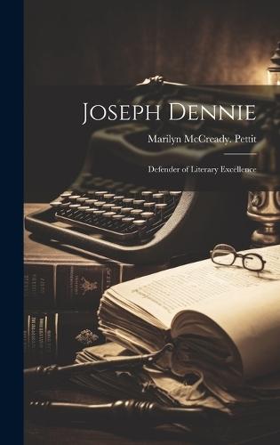 Joseph Dennie: Defender of Literary Excellence