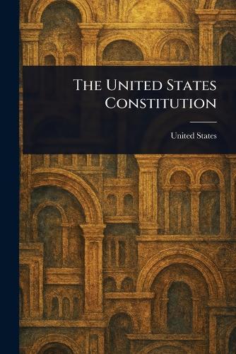 The United States Constitution