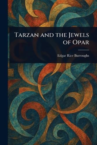 Tarzan and the Jewels of Opar