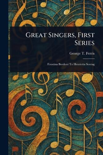 Great Singers, First Series