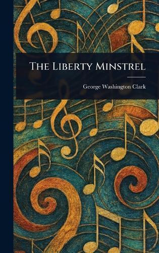 The Liberty Minstrel