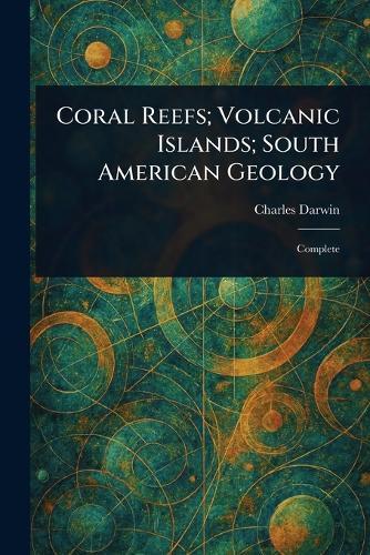 Coral Reefs; Volcanic Islands; South American Geology